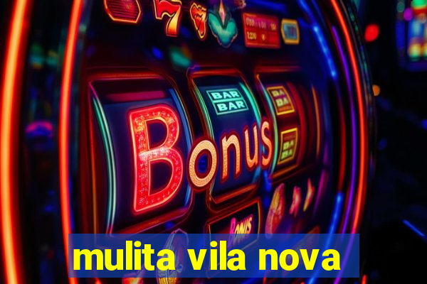 mulita vila nova